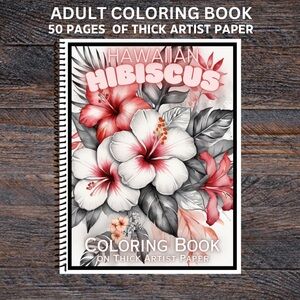 Hawaiian Hibiscus - Spiral Bound Adult Coloring Book - Thick Artist Paper 50 pgs